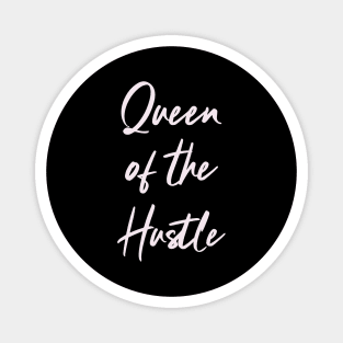 Queen of the Hustle Woman Boss Humor Funny Magnet